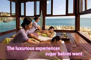 What are the luxurious experiences sugar babies want
