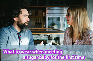 What to wear when meeting a sugar baby for the first time
