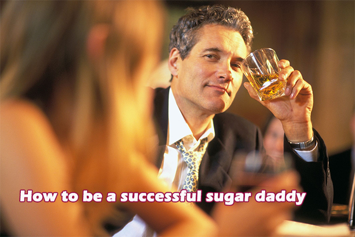 How to be a successful sugar daddy 